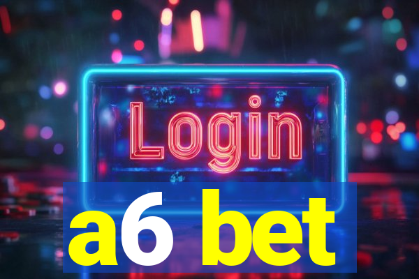 a6 bet