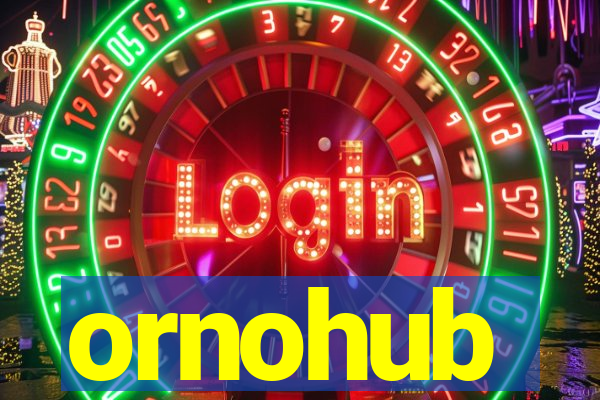 ornohub