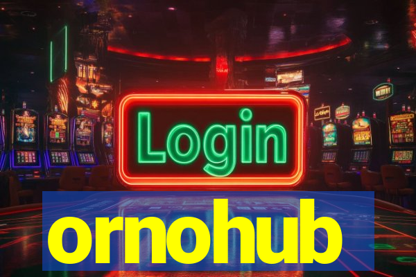 ornohub