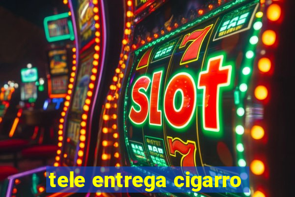 tele entrega cigarro