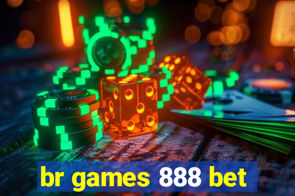 br games 888 bet