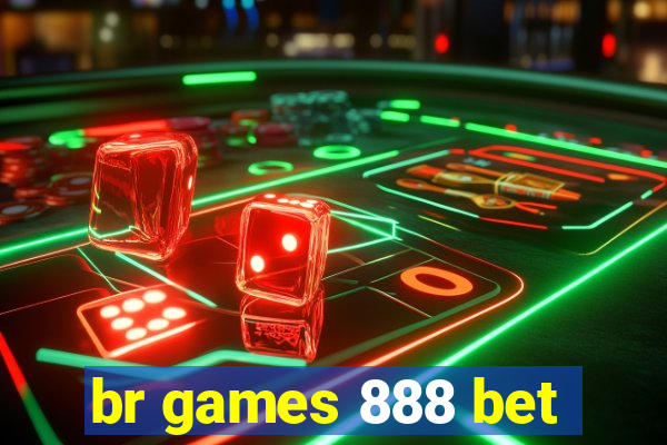 br games 888 bet