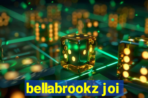 bellabrookz joi