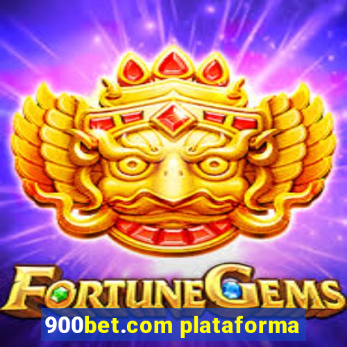 900bet.com plataforma