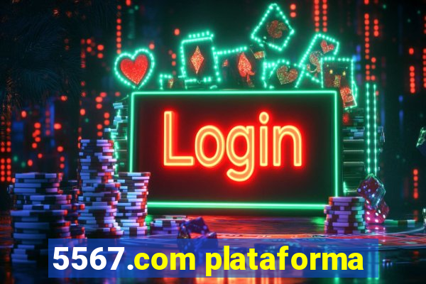 5567.com plataforma