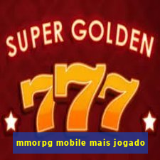 mmorpg mobile mais jogado