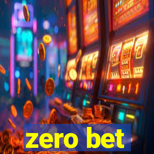 zero bet