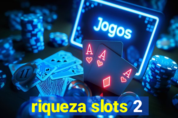 riqueza slots 2