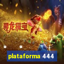 plataforma 444