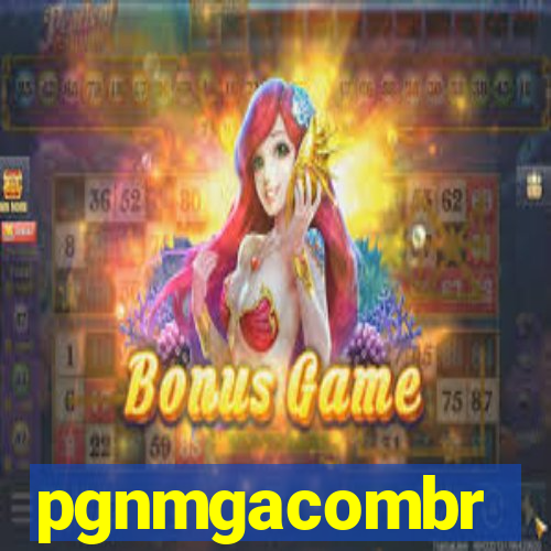 pgnmgacombr