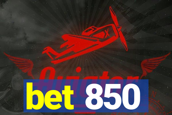 bet 850