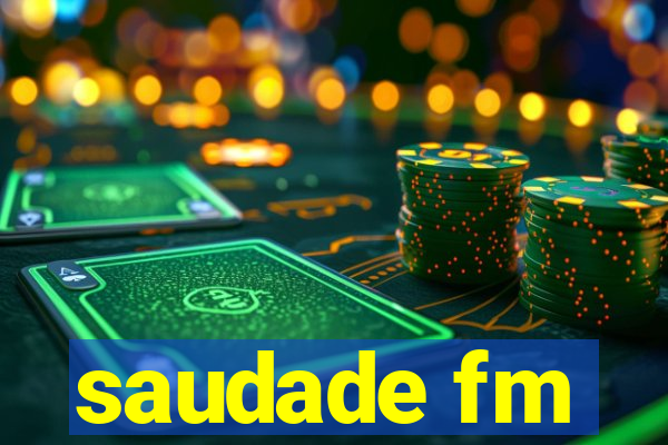 saudade fm