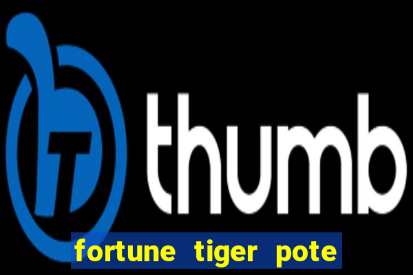 fortune tiger pote de ouro completo