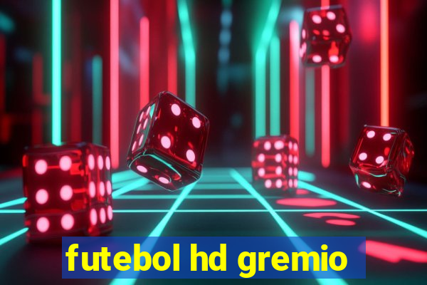 futebol hd gremio