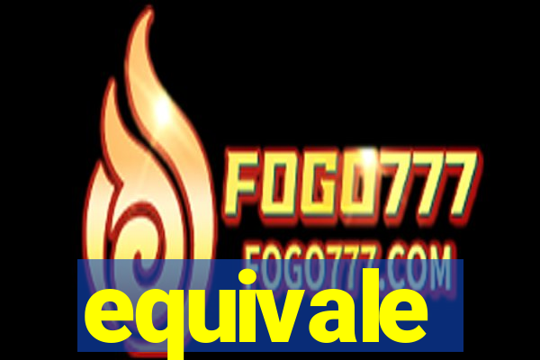 equivale