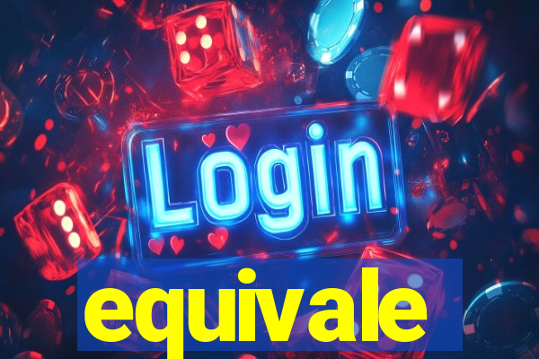 equivale