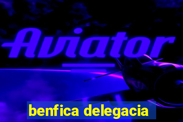 benfica delegacia