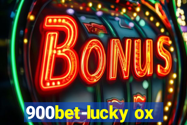 900bet-lucky ox