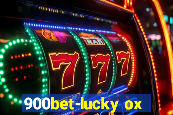 900bet-lucky ox