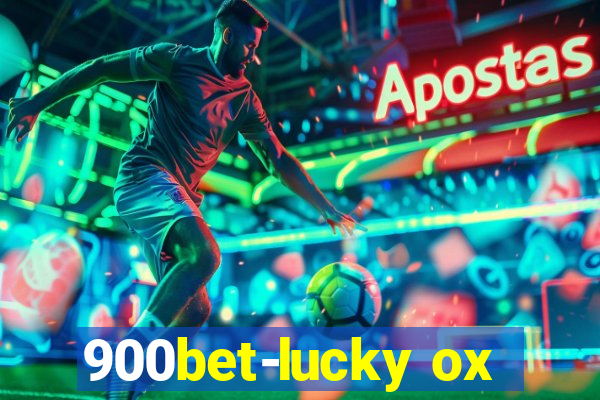 900bet-lucky ox