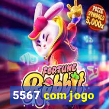 5567 com jogo