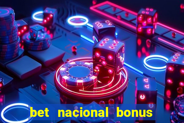 bet nacional bonus de boas vindas