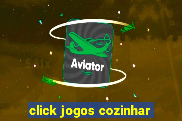 click jogos cozinhar