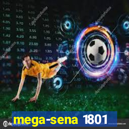 mega-sena 1801