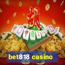 bet818 casino