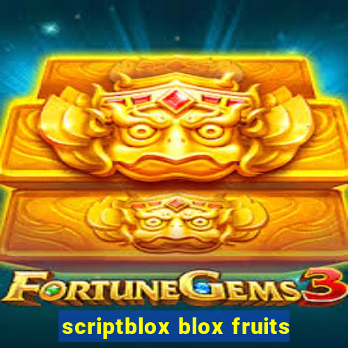 scriptblox blox fruits