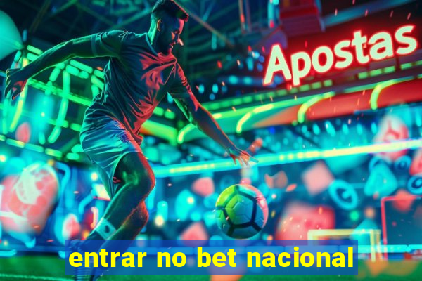 entrar no bet nacional