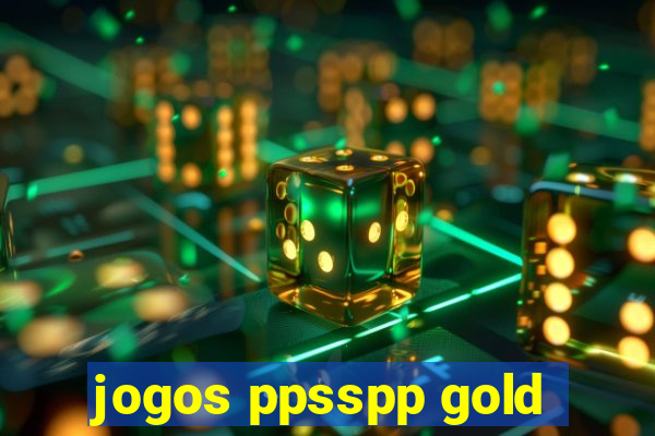 jogos ppsspp gold