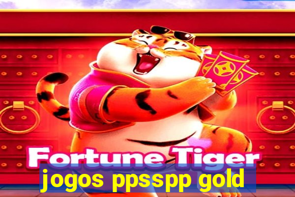 jogos ppsspp gold