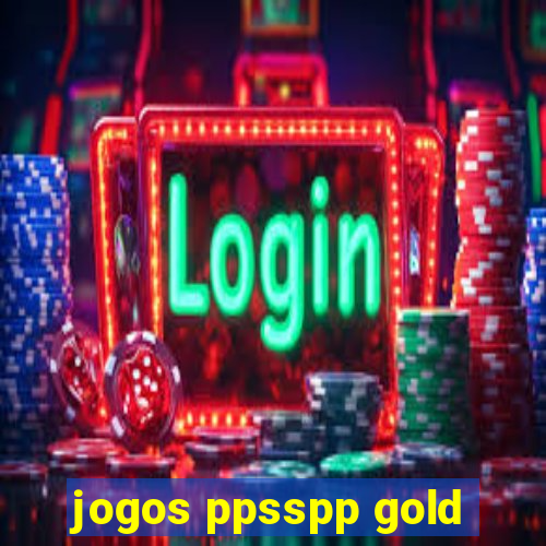 jogos ppsspp gold