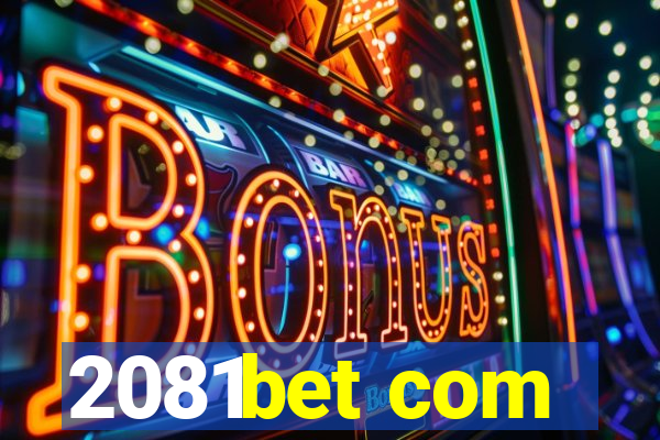 2081bet com