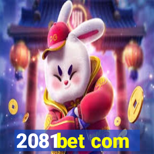 2081bet com