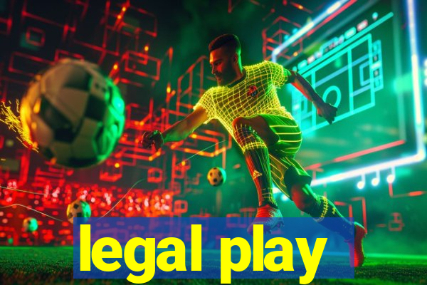 legal play