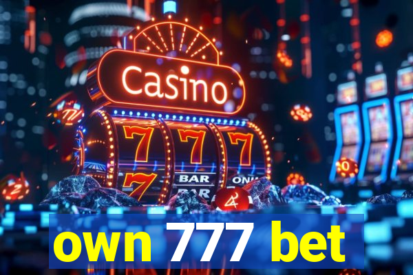 own 777 bet