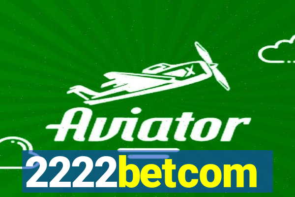 2222betcom