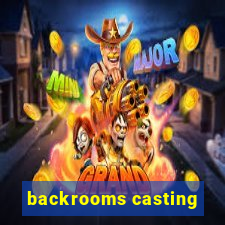 backrooms casting