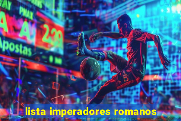 lista imperadores romanos