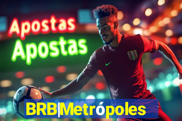 BRB|Metrópoles