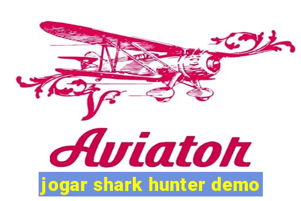 jogar shark hunter demo