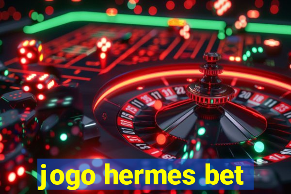 jogo hermes bet