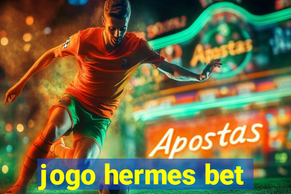 jogo hermes bet