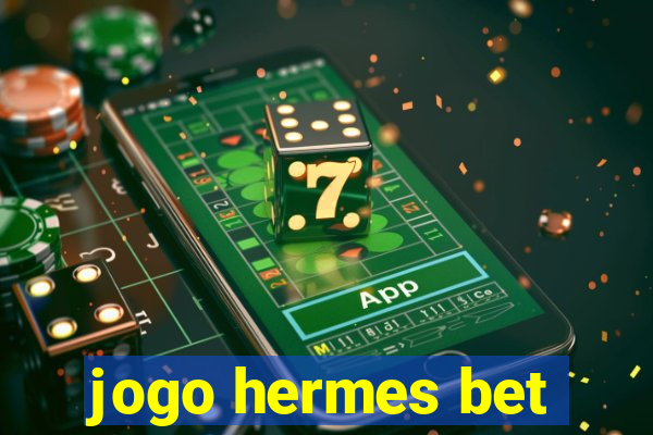 jogo hermes bet