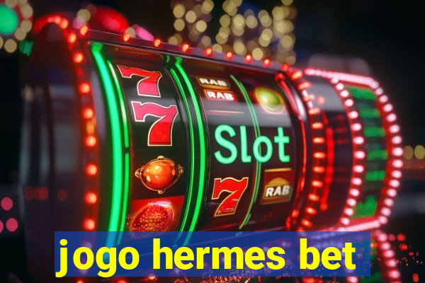 jogo hermes bet