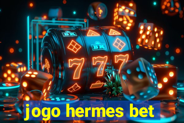 jogo hermes bet