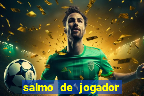 salmo de jogador de futebol