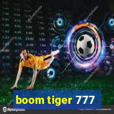 boom tiger 777